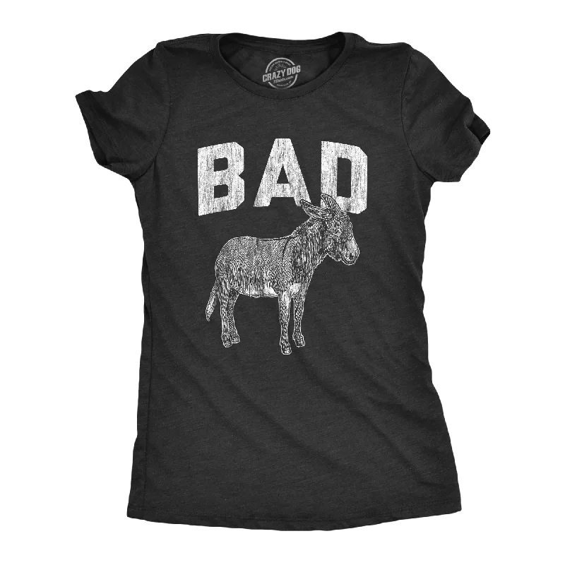 Moisture - Wicking Women T Shirt for Active LifestylesBad Ass Women's T Shirt
