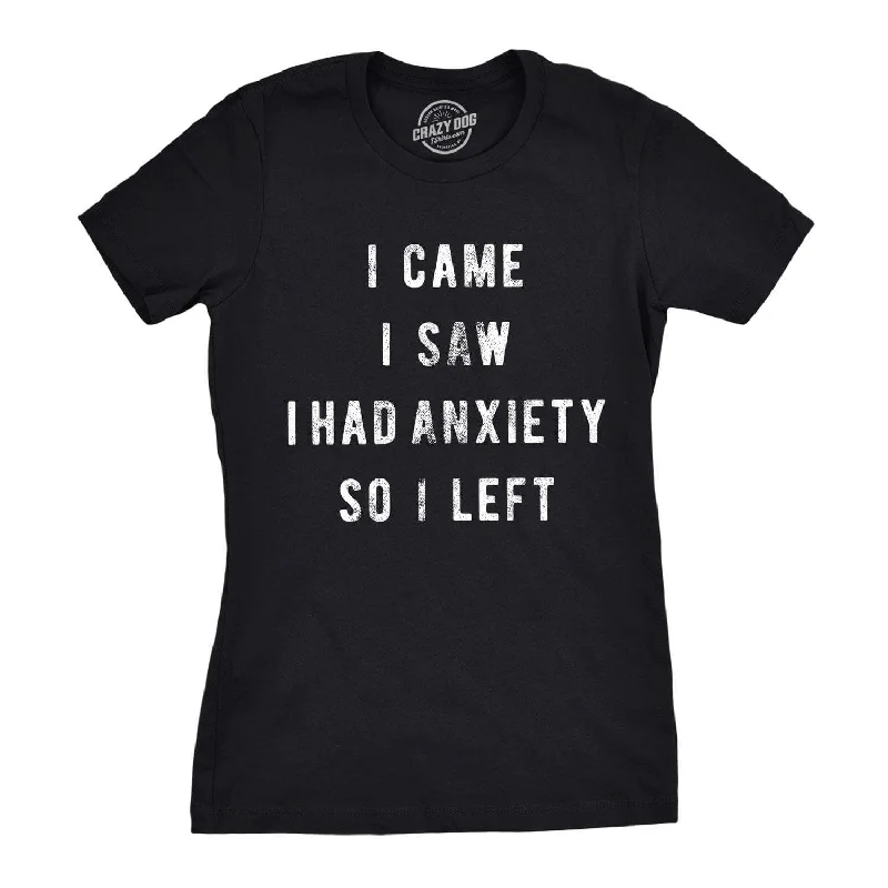 Striped Women T Shirt in a Classic PatternI Came I Saw I Had Anxiety So I Left Women's T Shirt Striped Women T Shirt in a Classic PatternI Came I Saw I Had Anxiety So I Left Women's T Shirt