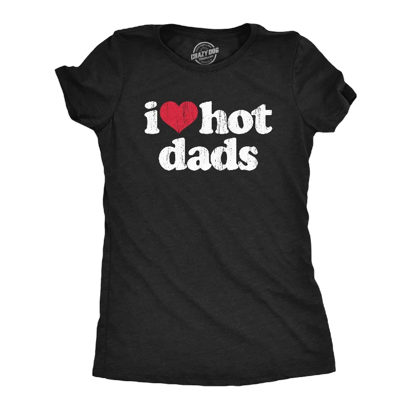Crew Neck Women T Shirt with a Timeless DesignI Heart Hot Dads Women's T Shirt