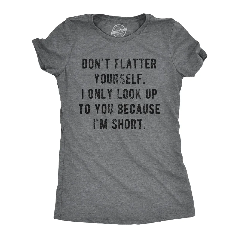 Crop Top Women T Shirt to Pair with High - Waisted BottomsI Only Look Up To You Because I'm Short Women's T Shirt Crop Top Women T Shirt to Pair with High - Waisted BottomsI Only Look Up To You Because I'm Short Women's T Shirt